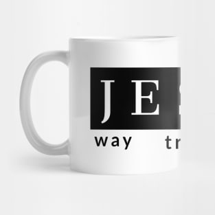 Jesus Way Truth Life Mug